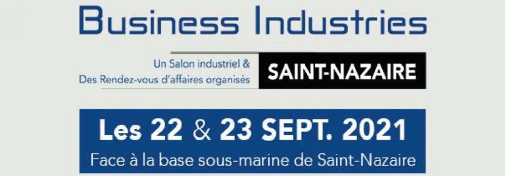 Salon industriel et sous-traitance Business Industries à Saint-Nazaire 2021